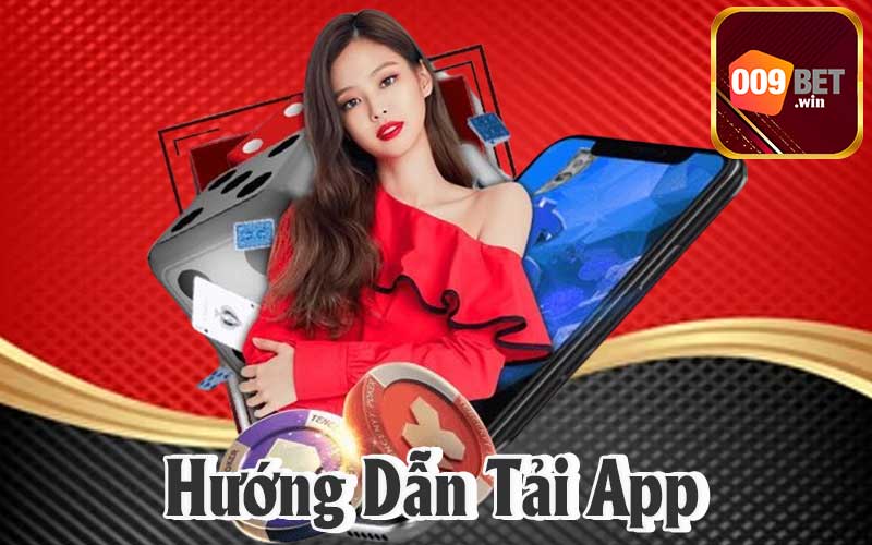 Hướng Dẫn Phương Pháp Tải App 009Bet Nhanh Chóng